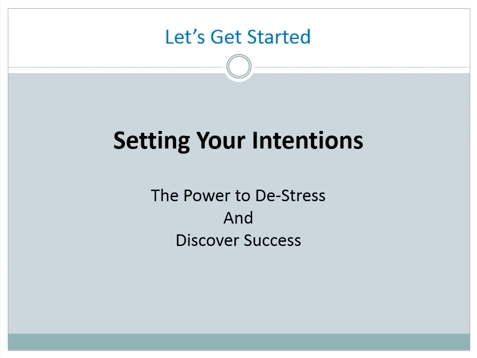 Webinar – Setting Your Intentions: The Power to De-Stress & Discover Success
